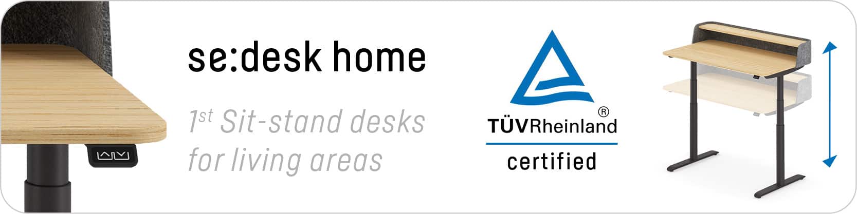se:desk home certified by TÜV Rheinland as a desk for the home office